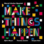 Make Things Happen