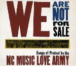 NC Music Love Army / We Are Not For Sale