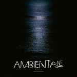 Ambientale (Compiled by Charles Bals)