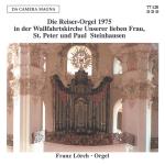 The Reiser Organ in Wallfahrtsk...