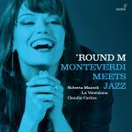 `Round m - Monteverdi Meets Jazz