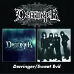 Derringer + Sweet Evil