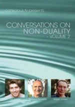 Conversations On Non-duality Volume 2