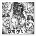 Dead or alive