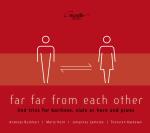 Far Far From Each Other - Lied Trios For...