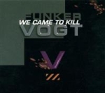 We Came To Kill