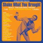 Shake What You Brought! - Soul Treasures From..