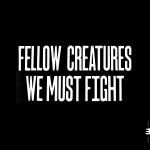 Fellow Creatures - We Must Fight