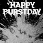Happy Burstday (New Myself Version)