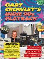 Gary Crowley`s Indie 90s Playback Classics