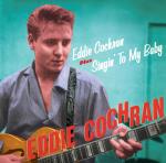 Eddie Cochran + Singin`to My Baby