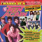 I Wanna Be a Teen Again - North American Power..