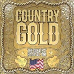 Country Gold/The Greatest Hits Of All Time