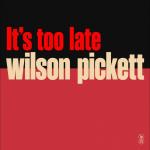It`s Too Late