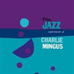 Jazz Experiments Of Charles M...