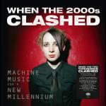 When the 2000s Clashed
