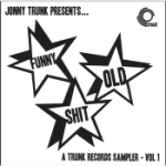 Funny Old Shit Vol 1 / A Trunk Records Sampler