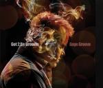 Got 2 Be Groovin`
