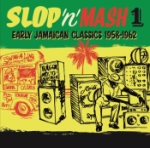 Slop `n` Mash Vol 1 / Early Jamaican Classics