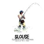 Slouse - Fishing In Slower Territories