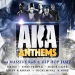 AKA Anthems/44 Massive RnB & Hip Hop Jamz