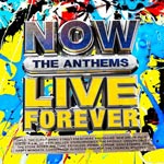 Now The Anthems / Live Forever
