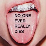No_one ever really dies 2017