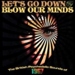 Let`s Go Down and Blow Our Minds