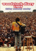 Woodstock Diary 1969 / Friday Saturday Sunday