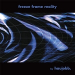 Freeze Frame Reality (Grey Vinyl)