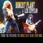 Robert Plant & Led Zeppelin Under The Influence