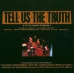 Tells Us The Truth - The Live Concert