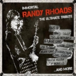 Immortal Randy Rhoads / The Ultimate Tribute