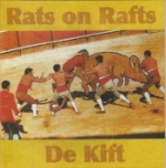 Rats On Rafts/De Kift