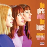 Girls Want The Boys! Sweden`s Beat Girls 1964-70