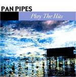 Panpipes Play The Hits