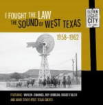 I Fought The Law - The Sound Of Texas 1958-62