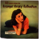 60 songs from the Cramps crazy collection