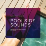 Poolside Sounds Volume IV
