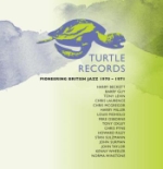 Turtle Records / Pioneering British Jazz 1970-71