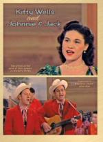 Kitty Wells & Johnnie and Jack