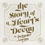 Story of a heart`s decay 2015