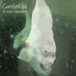 Cuttlefish & Love`s Remains