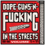 Dope Guns & Fucking In The Streets