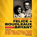 Hit Songs of Felice & Boudleaux Bryant 1949-62