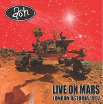 Live On Mars - London Astoria 1997