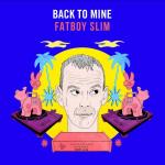 Back To Mine - Fatboy Slim