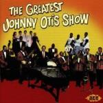 Greatest Johnny Otis Show
