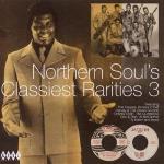 Northern Soul`s Classiest Rarities 3
