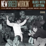 New Breed Workin` - Blues with a Rhythm